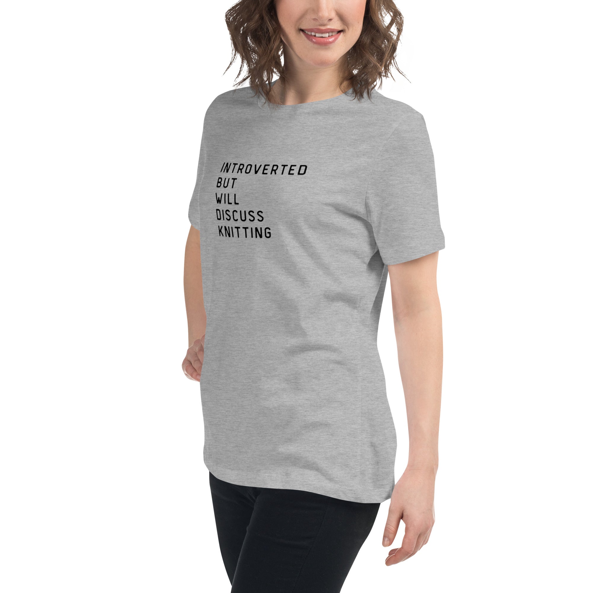 Introverted but will discuss knitting Women's Relaxed T-Shirt