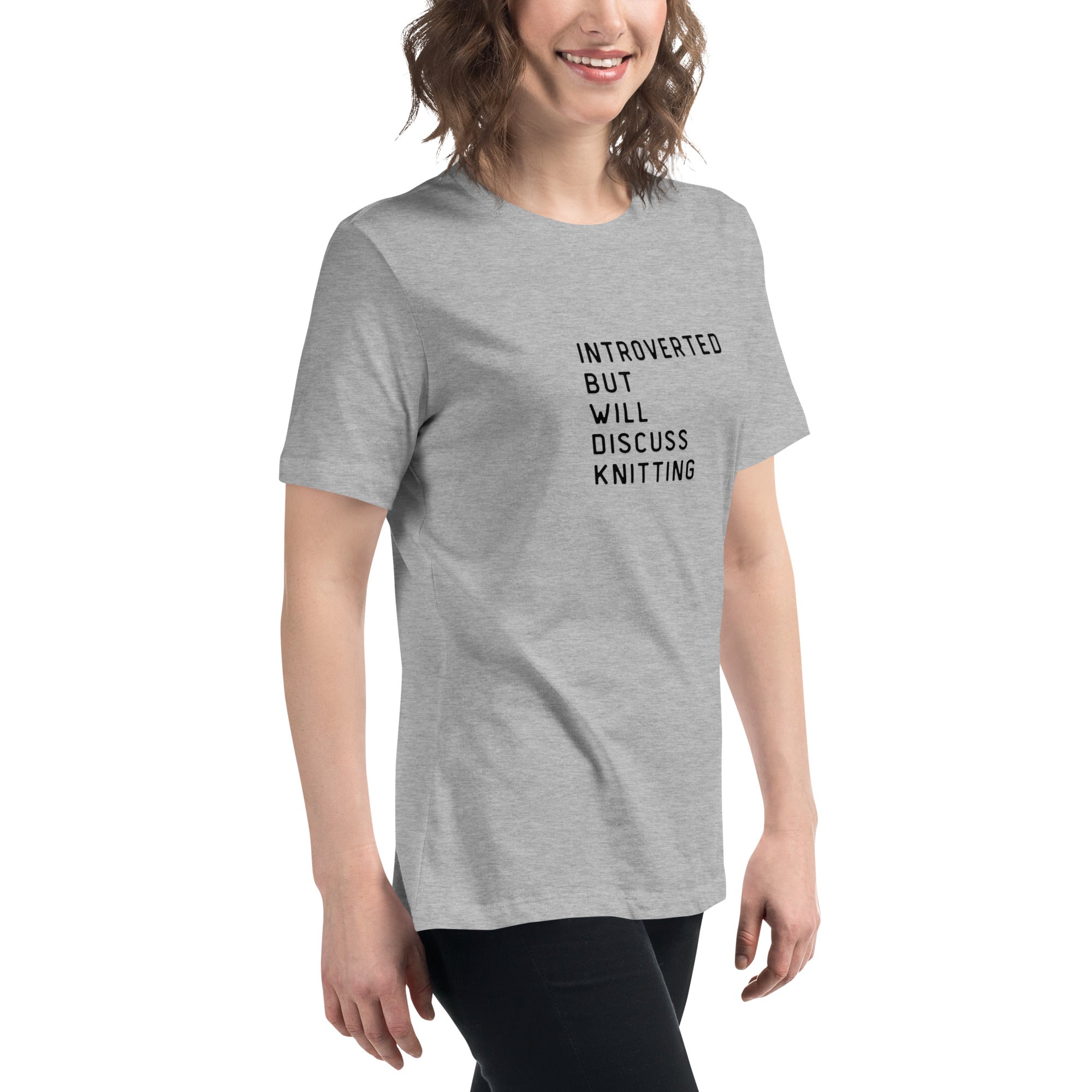 Introverted but will discuss knitting Women's Relaxed T-Shirt