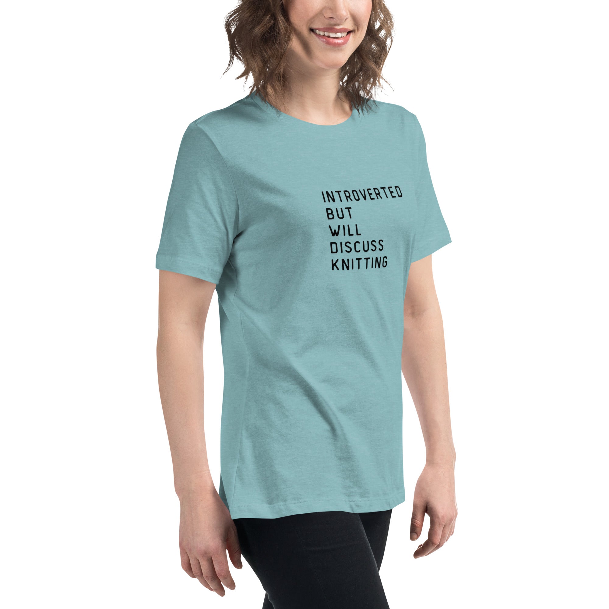Introverted but will discuss knitting Women's Relaxed T-Shirt