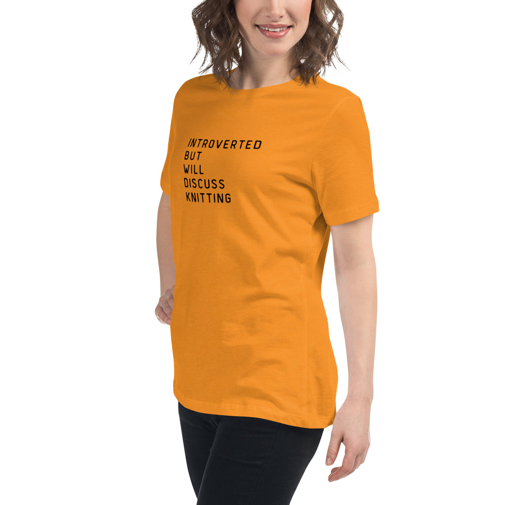 Introverted but will discuss knitting Women's Relaxed T-Shirt