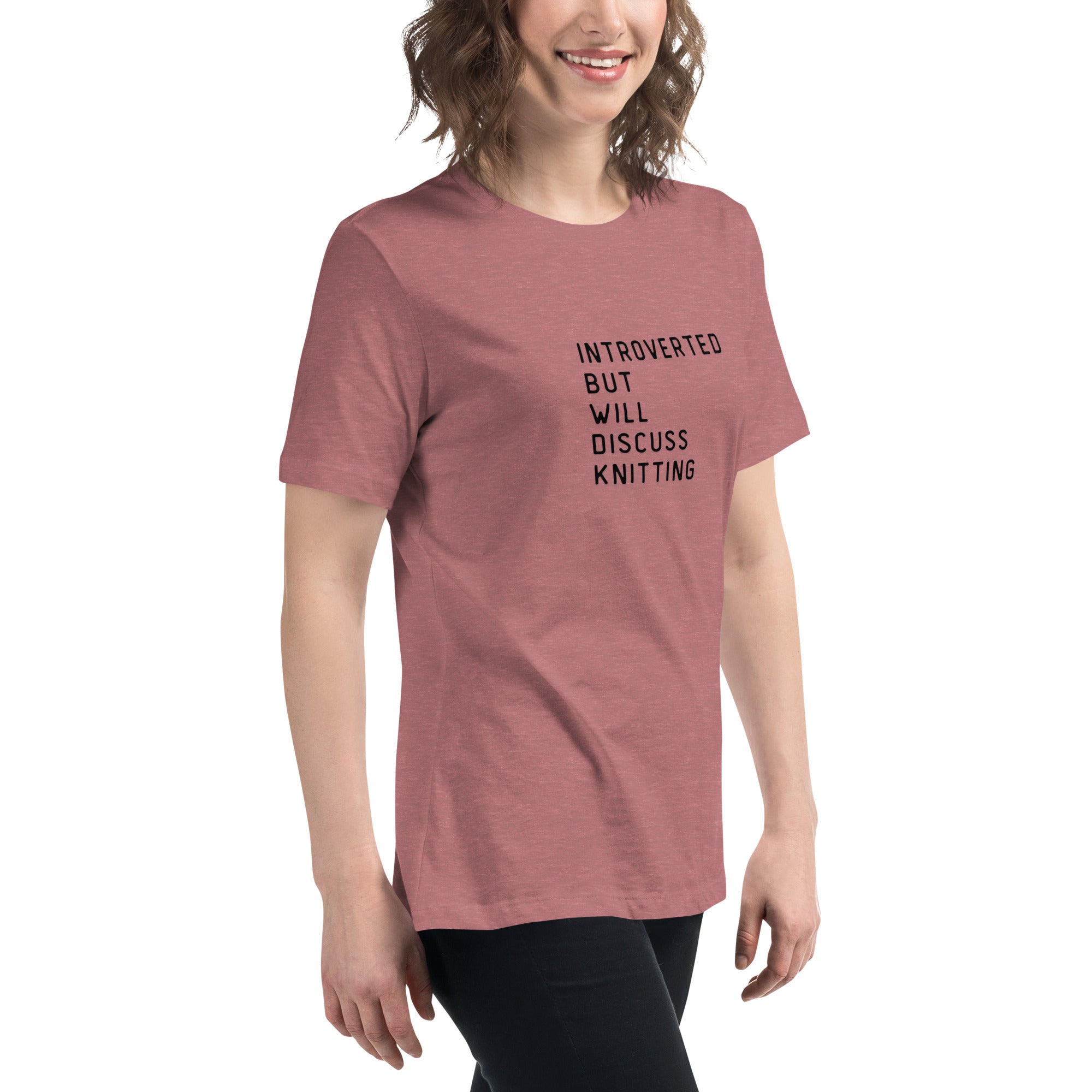 Introverted but will discuss knitting Women's Relaxed T-Shirt