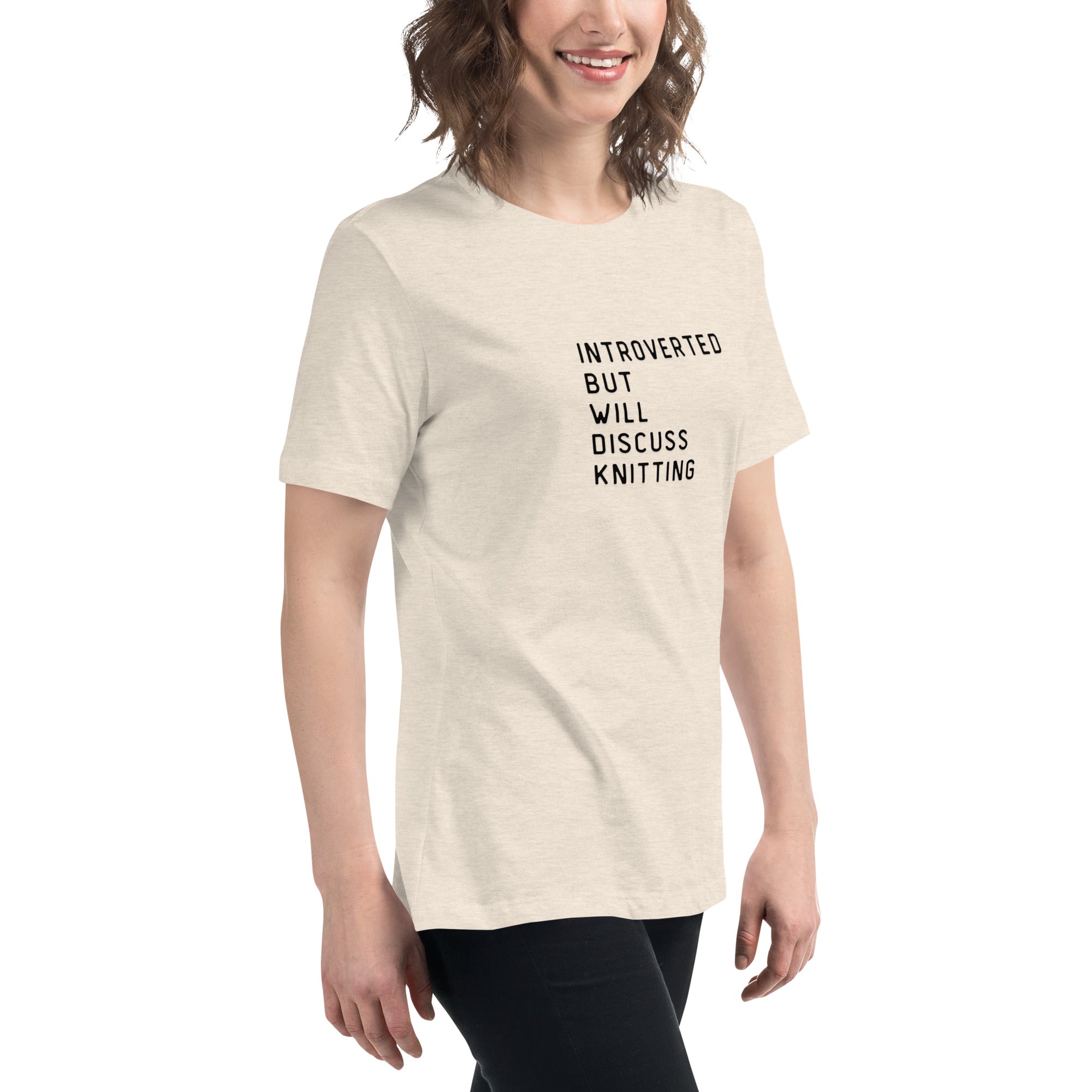 Introverted but will discuss knitting Women's Relaxed T-Shirt