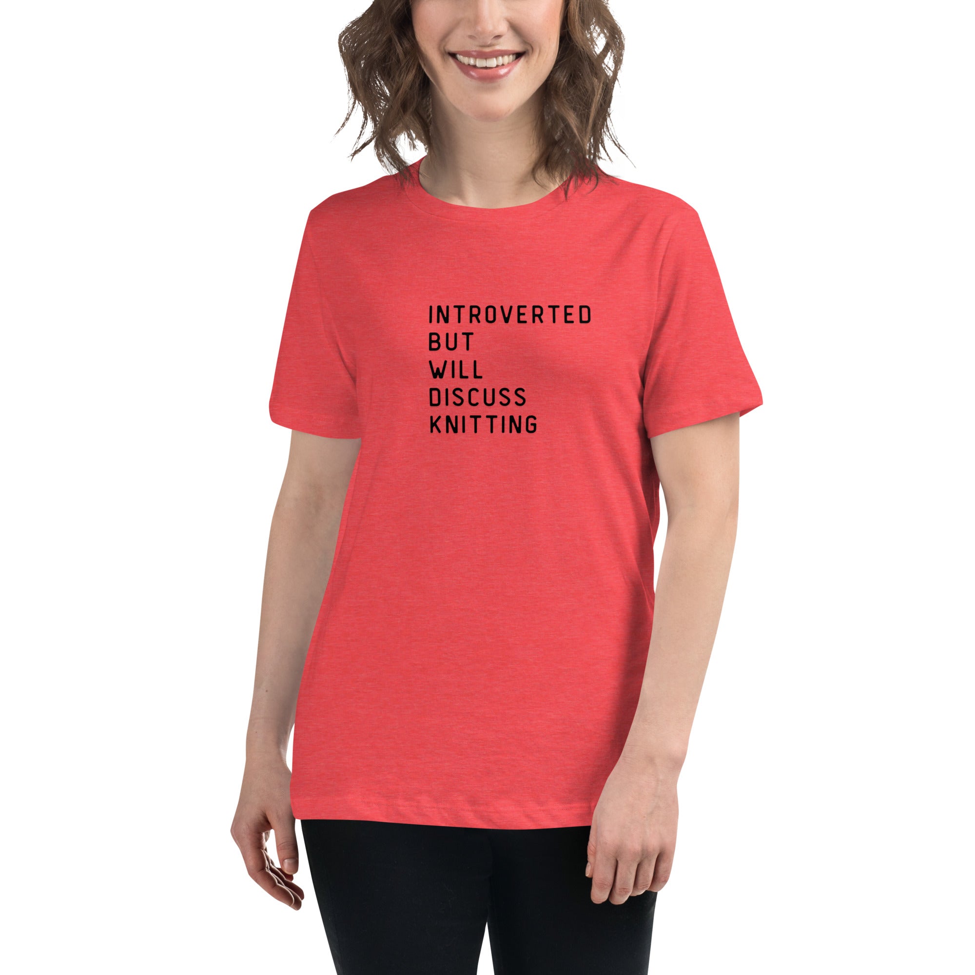 Introverted but will discuss knitting Women's Relaxed T-Shirt