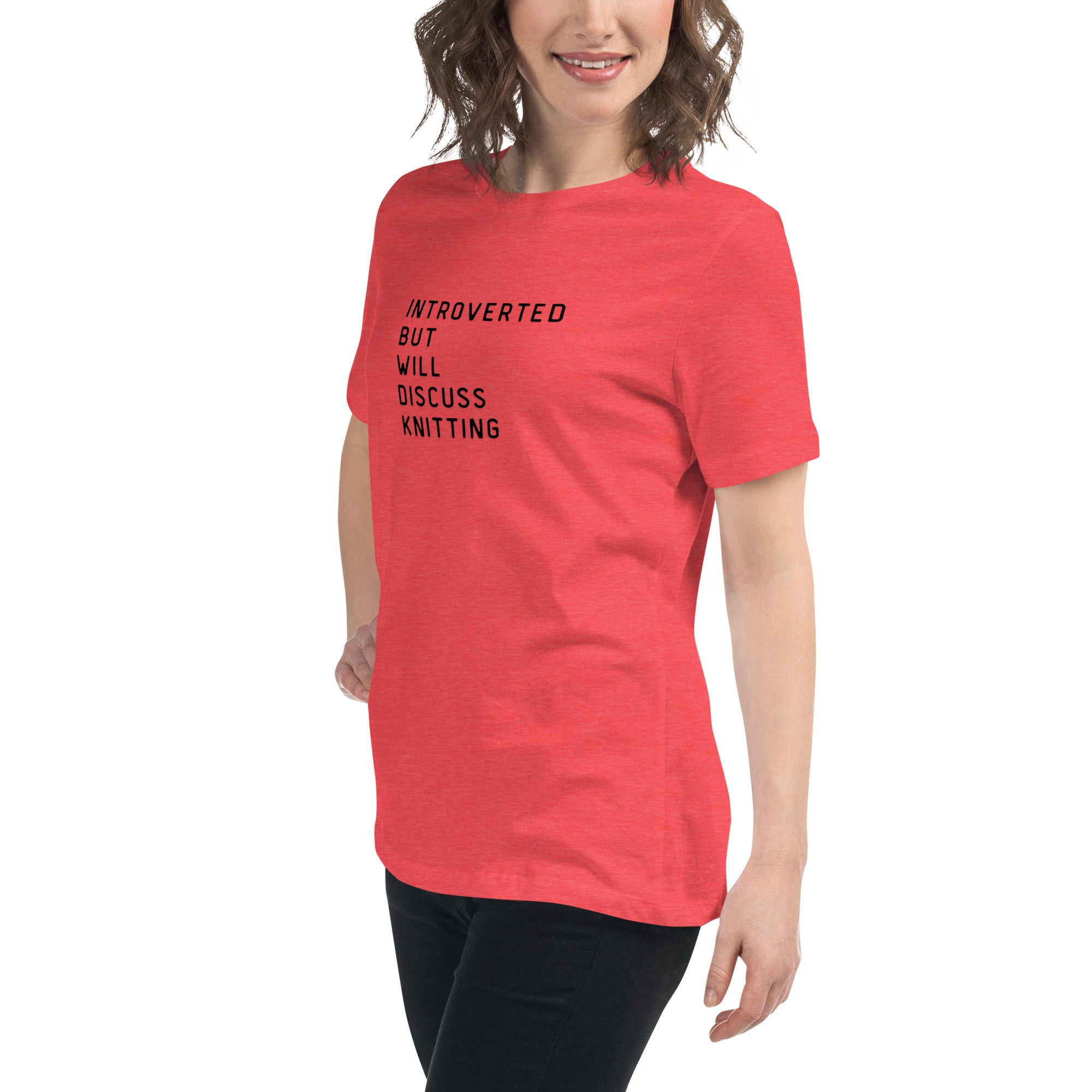Introverted but will discuss knitting Women's Relaxed T-Shirt
