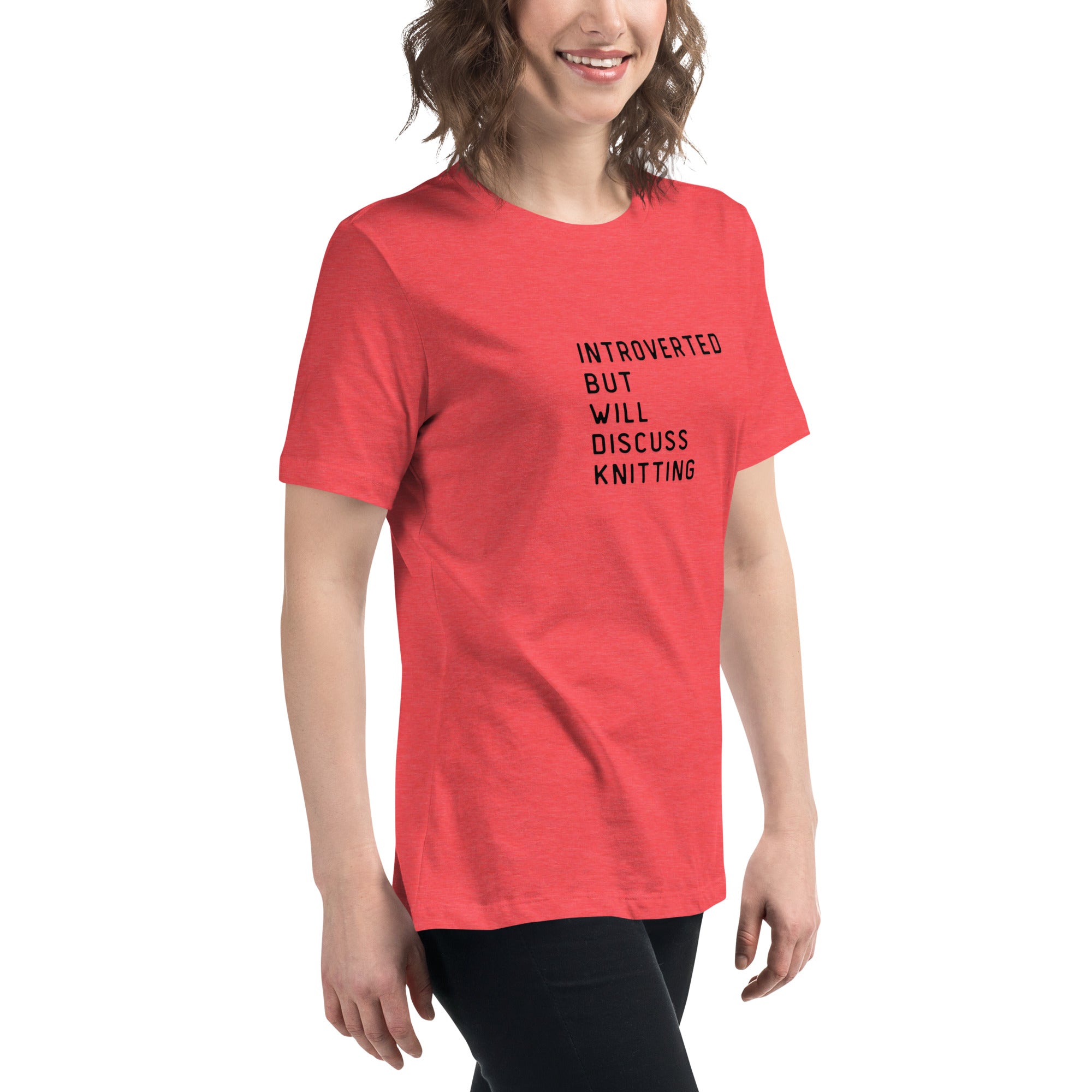 Introverted but will discuss knitting Women's Relaxed T-Shirt