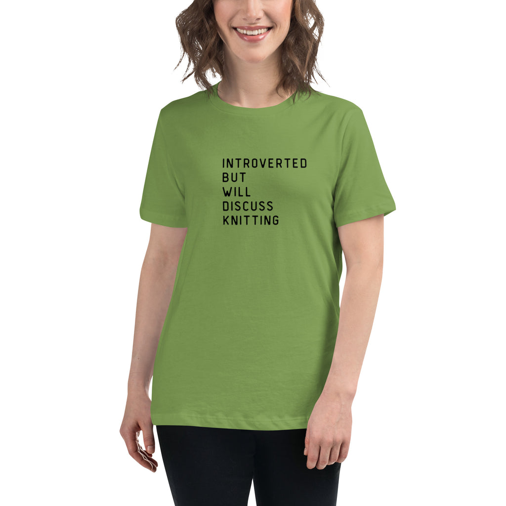 Introverted but will discuss knitting Women's Relaxed T-Shirt