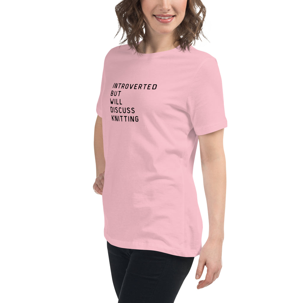 Introverted but will discuss knitting Women's Relaxed T-Shirt