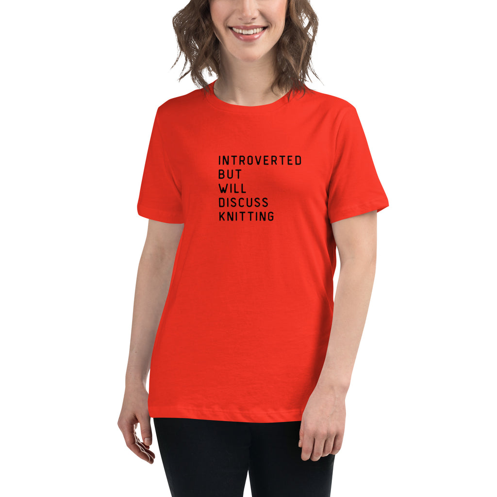 Introverted but will discuss knitting Women's Relaxed T-Shirt