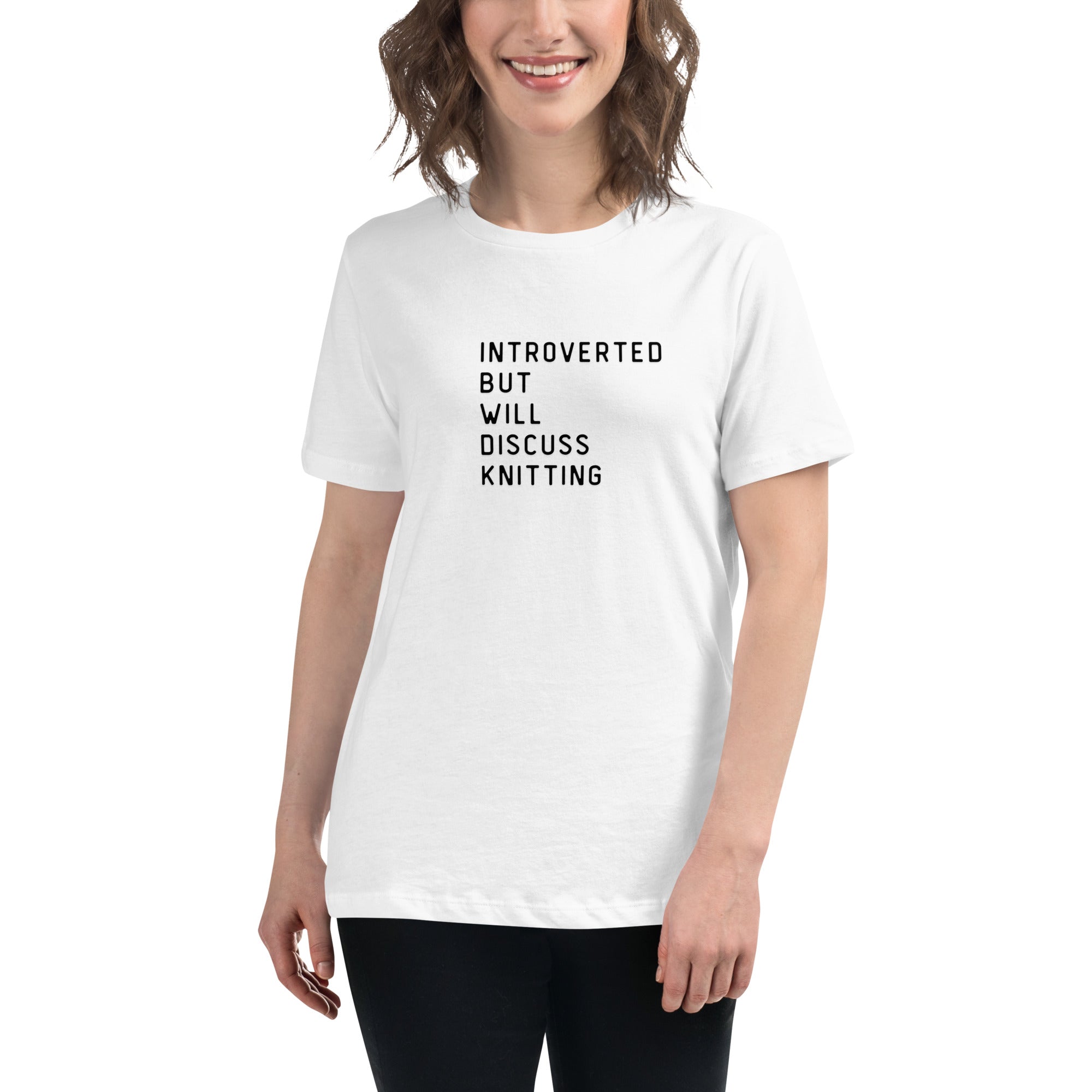 Introverted but will discuss knitting Women's Relaxed T-Shirt