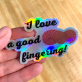 I love a good fingering funny holographic reflective 3" vinyl sticker yarnies yarn lovers